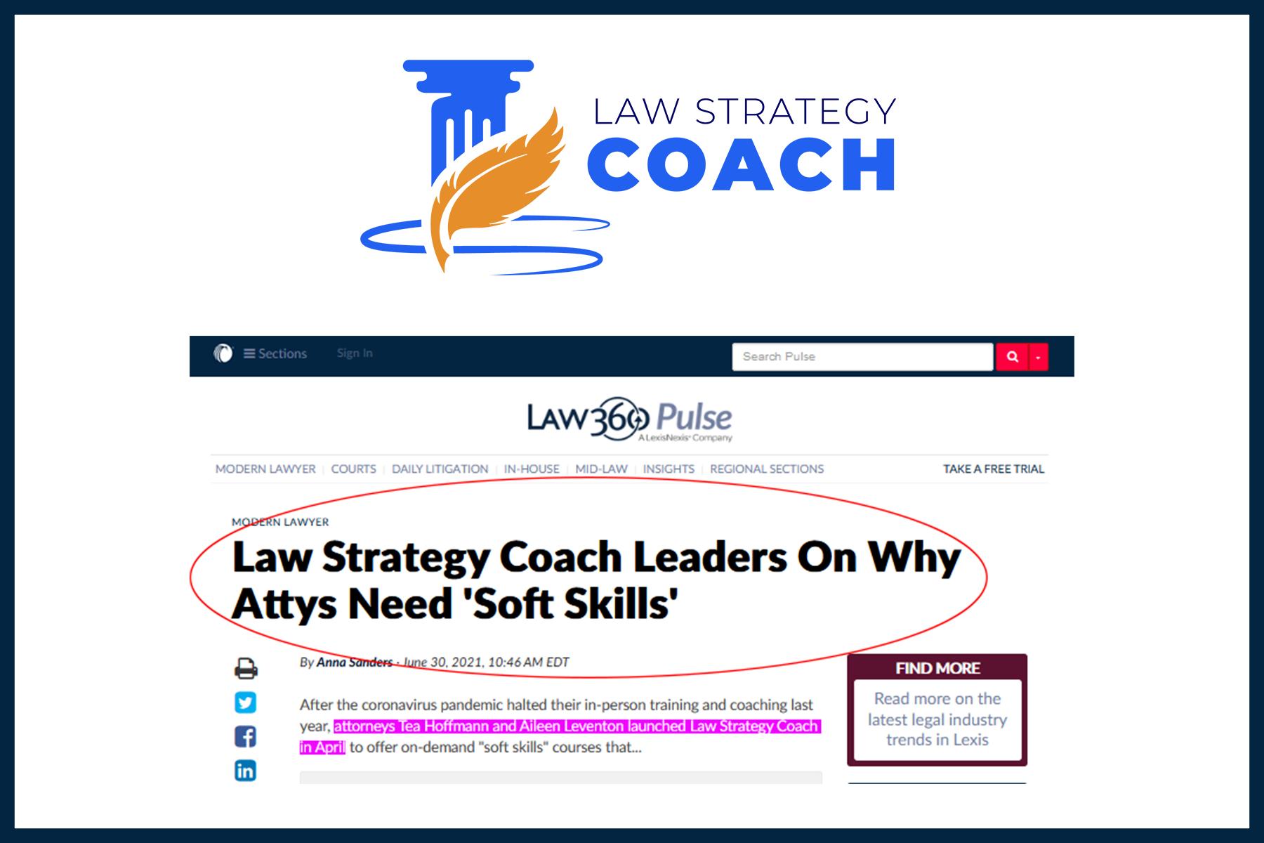 Attorneys Tea Hoffmann and Aileen Leventon launched Law Strategy Coach in April to offer on-demand "soft skills" courses.